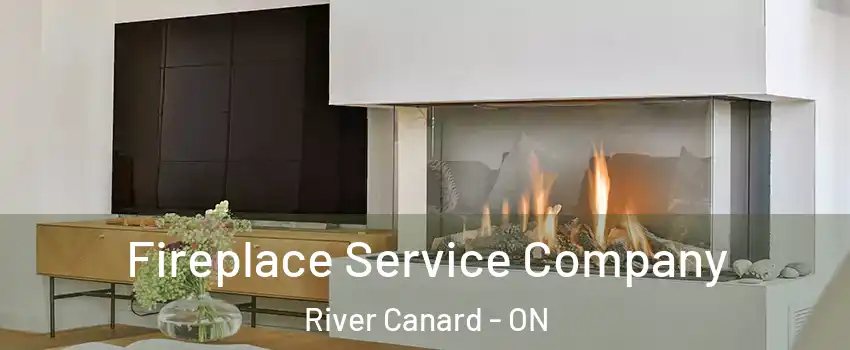 Fireplace Service Company River Canard - ON