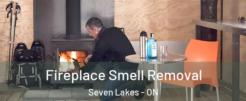  Fireplace Smell Removal Seven Lakes - ON