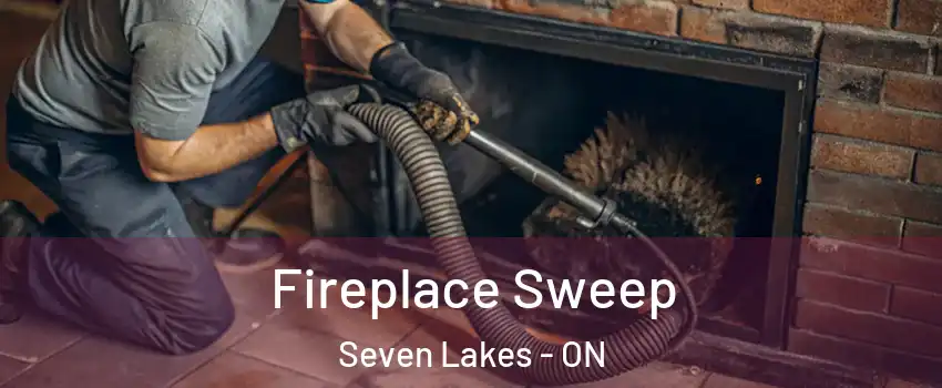  Fireplace Sweep Seven Lakes - ON