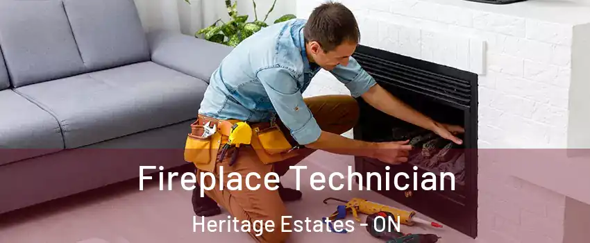 Fireplace Technician Heritage Estates - ON