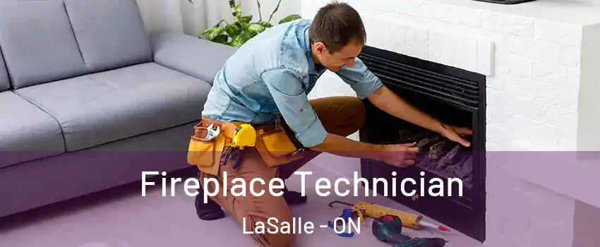 Fireplace Technician LaSalle - ON