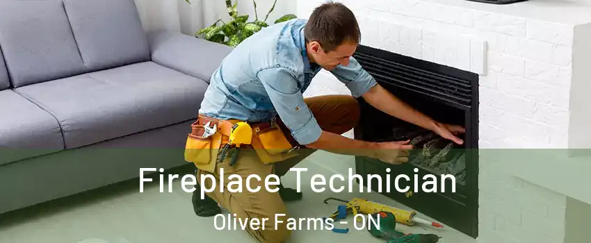 Fireplace Technician Oliver Farms - ON