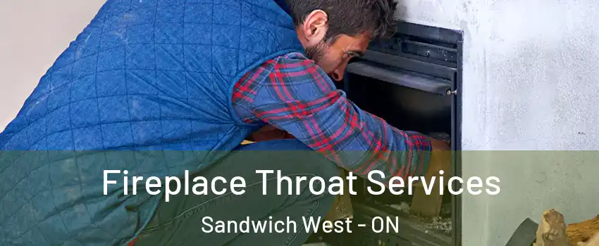  Fireplace Throat Services Sandwich West - ON