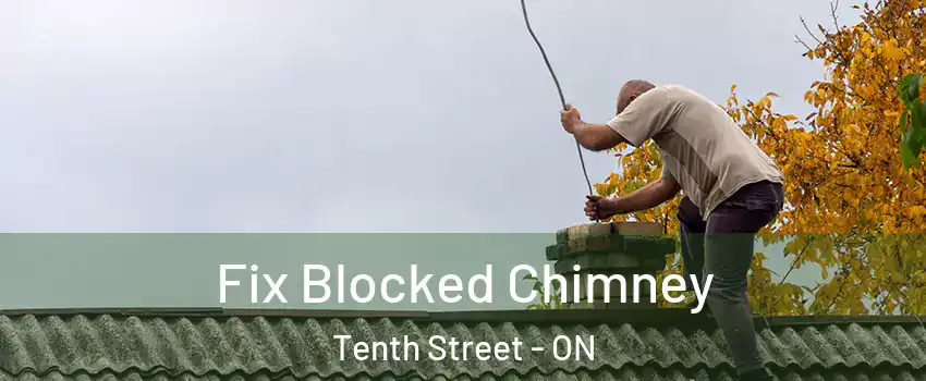  Fix Blocked Chimney Tenth Street - ON