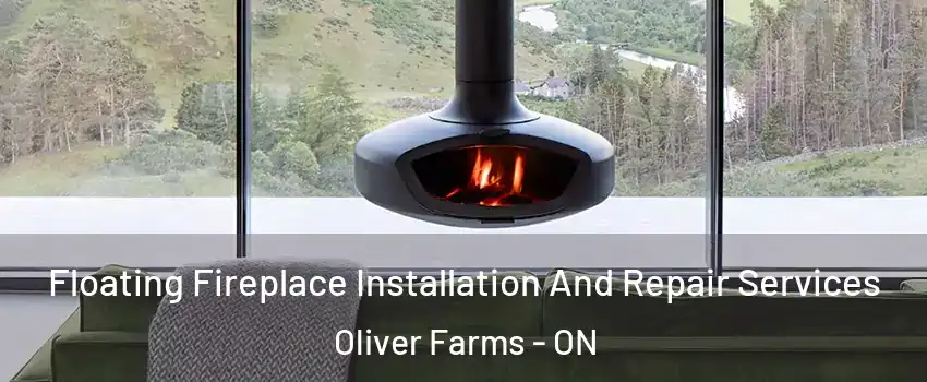 Floating Fireplace Installation And Repair Services Oliver Farms - ON