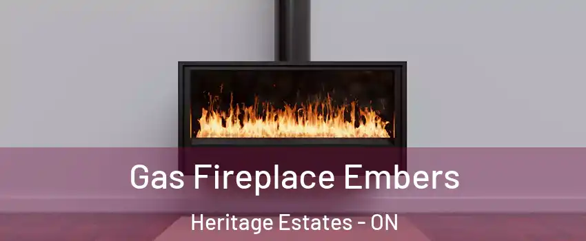  Gas Fireplace Embers Heritage Estates - ON