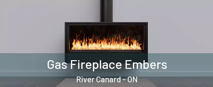  Gas Fireplace Embers River Canard - ON