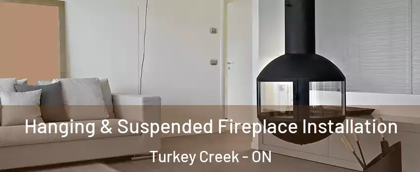 Hanging & Suspended Fireplace Installation Turkey Creek - ON