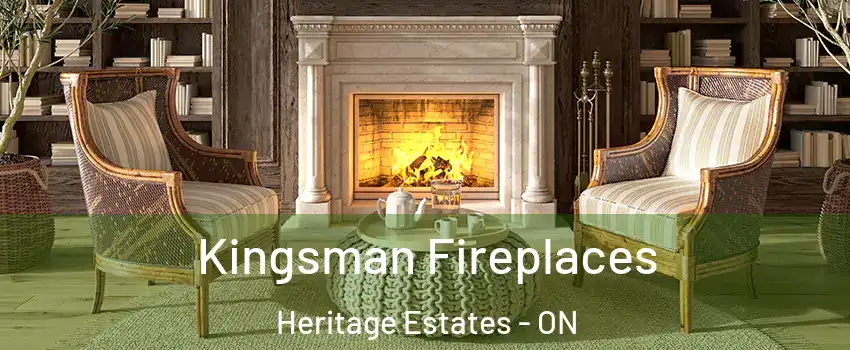  Kingsman Fireplaces Heritage Estates - ON