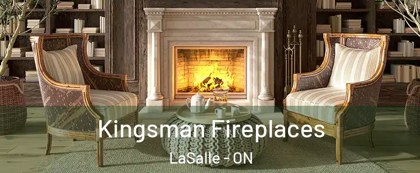  Kingsman Fireplaces LaSalle - ON