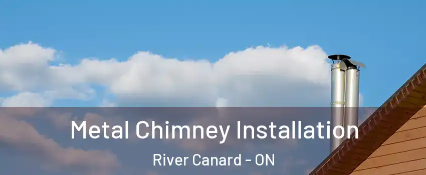  Metal Chimney Installation River Canard - ON