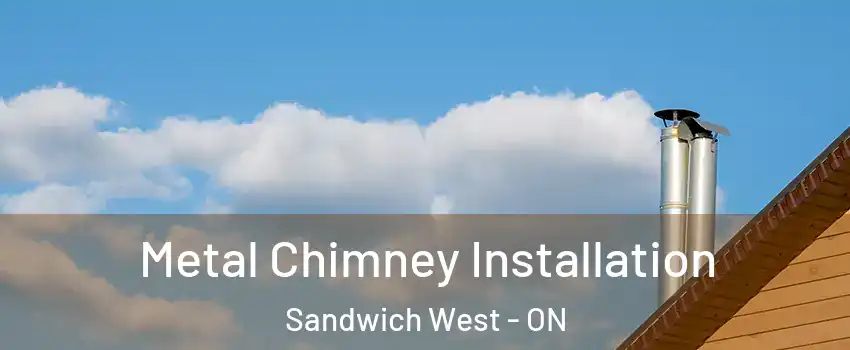  Metal Chimney Installation Sandwich West - ON