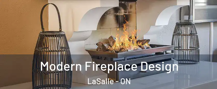  Modern Fireplace Design LaSalle - ON
