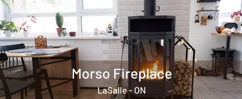  Morso Fireplace LaSalle - ON