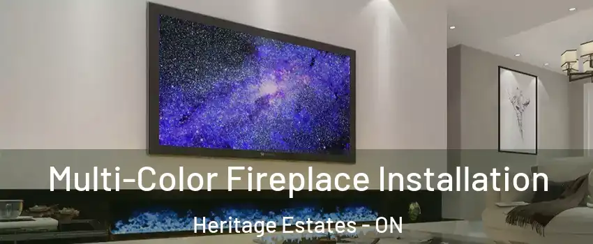  Multi-Color Fireplace Installation Heritage Estates - ON