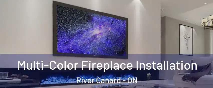 Multi-Color Fireplace Installation River Canard - ON