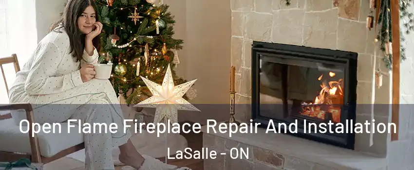  Open Flame Fireplace Repair And Installation LaSalle - ON