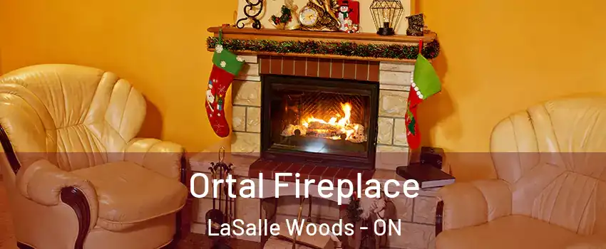 Ortal Fireplace LaSalle Woods - ON