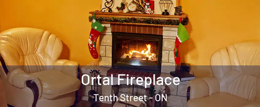 Ortal Fireplace Tenth Street - ON