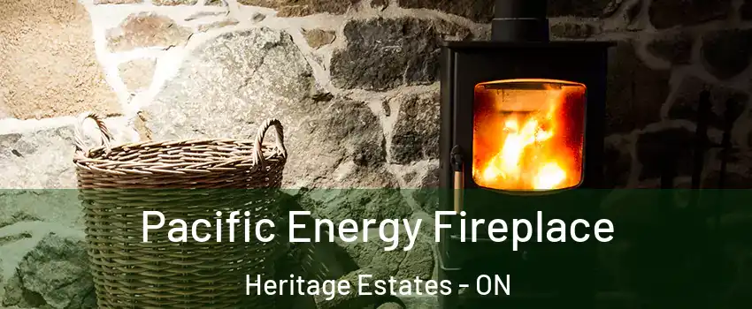  Pacific Energy Fireplace Heritage Estates - ON
