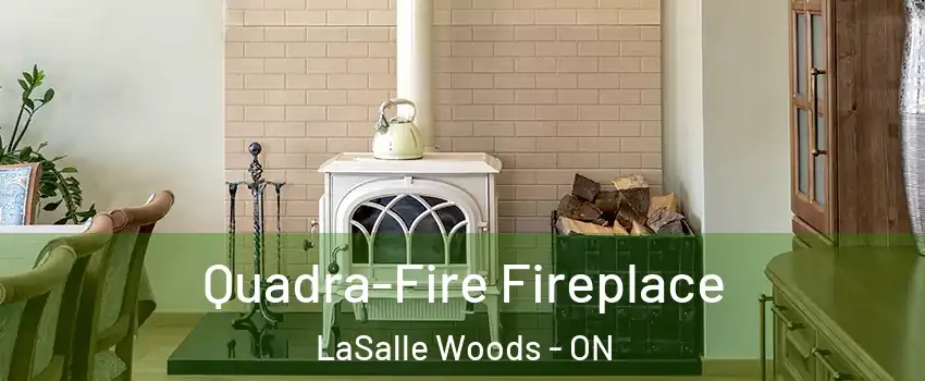  Quadra-Fire Fireplace LaSalle Woods - ON