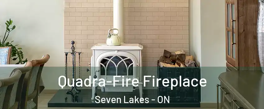  Quadra-Fire Fireplace Seven Lakes - ON