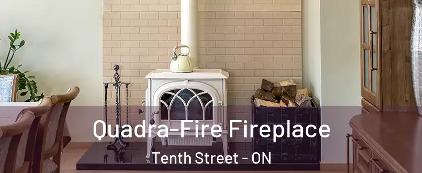  Quadra-Fire Fireplace Tenth Street - ON