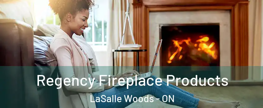  Regency Fireplace Products LaSalle Woods - ON