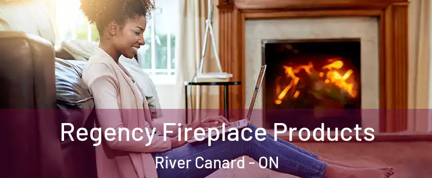  Regency Fireplace Products River Canard - ON
