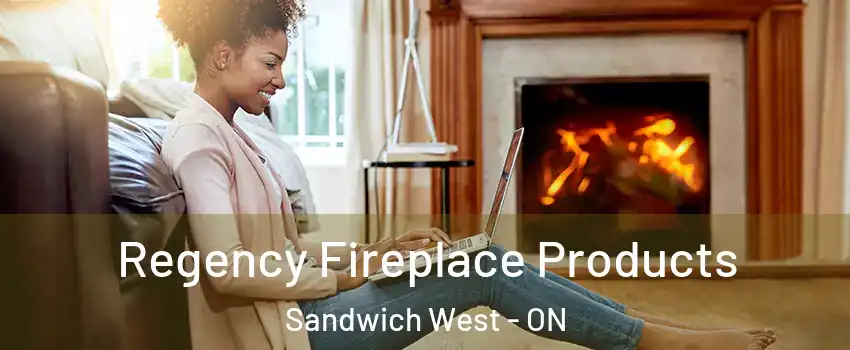  Regency Fireplace Products Sandwich West - ON