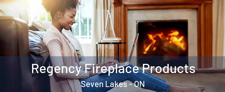  Regency Fireplace Products Seven Lakes - ON