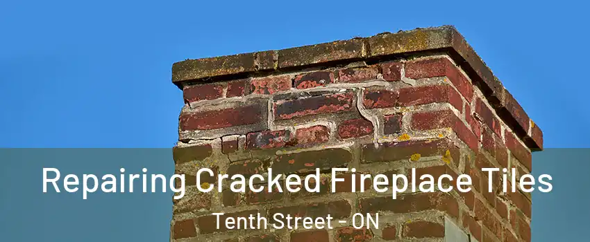  Repairing Cracked Fireplace Tiles Tenth Street - ON