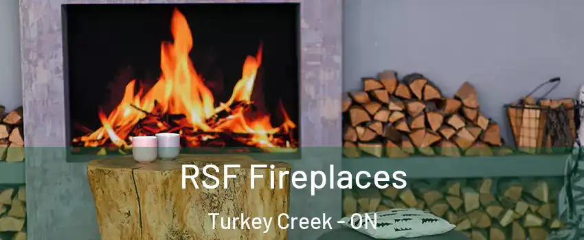  RSF Fireplaces Turkey Creek - ON