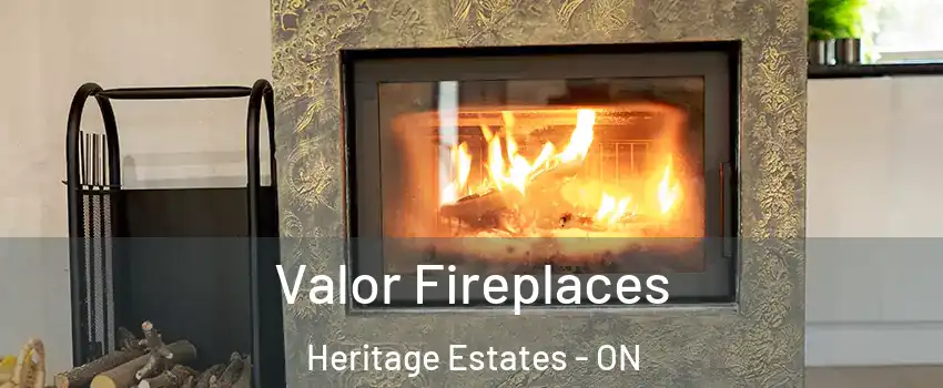  Valor Fireplaces Heritage Estates - ON