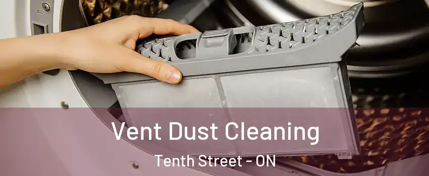  Vent Dust Cleaning Tenth Street - ON