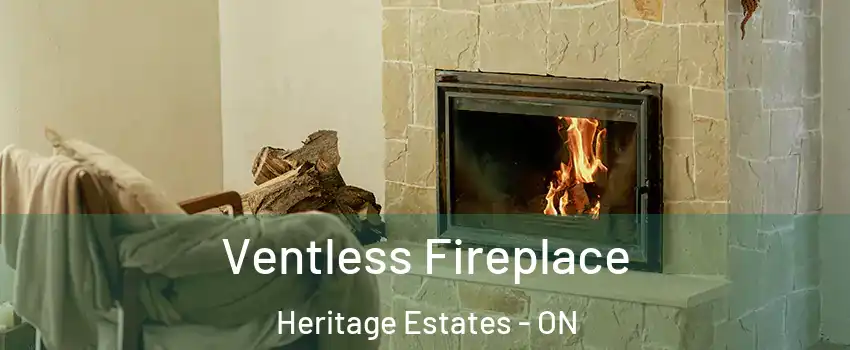  Ventless Fireplace Heritage Estates - ON