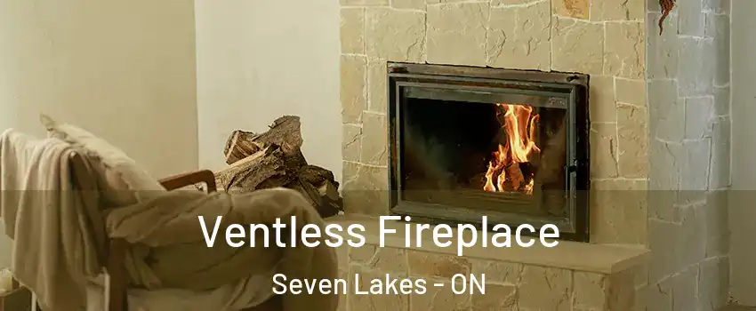  Ventless Fireplace Seven Lakes - ON