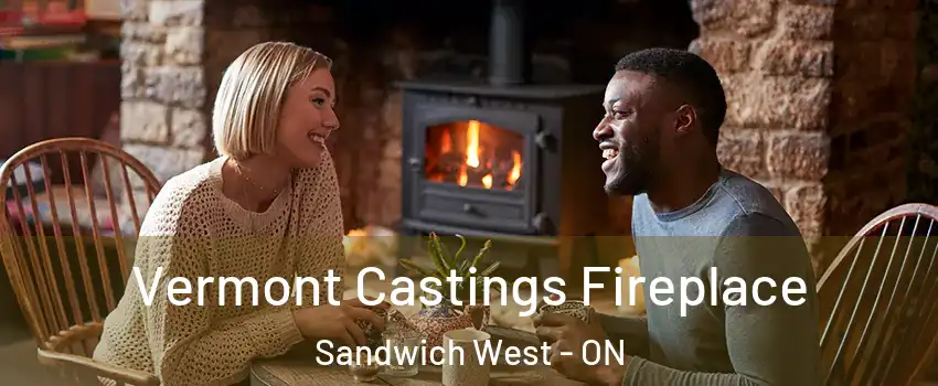  Vermont Castings Fireplace Sandwich West - ON