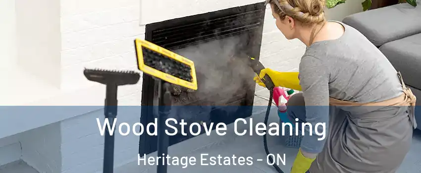  Wood Stove Cleaning Heritage Estates - ON