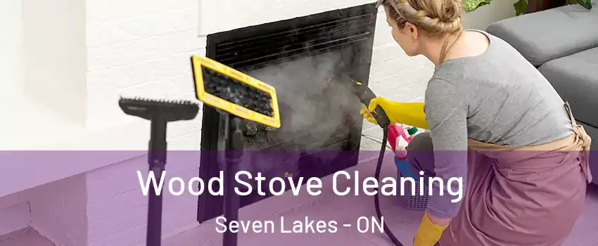  Wood Stove Cleaning Seven Lakes - ON
