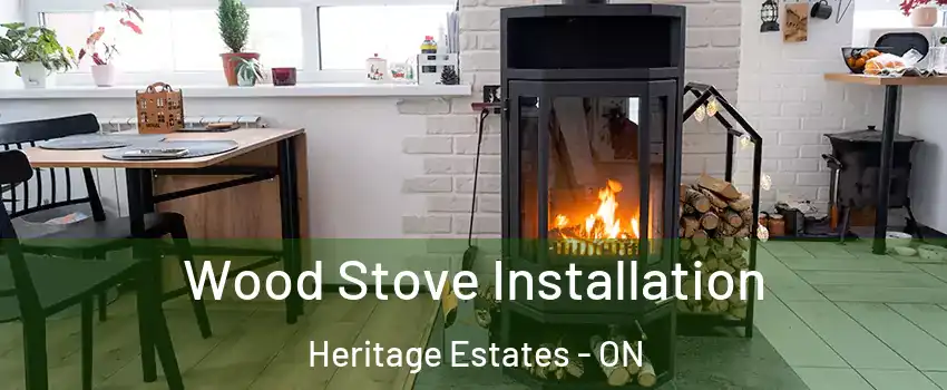  Wood Stove Installation Heritage Estates - ON