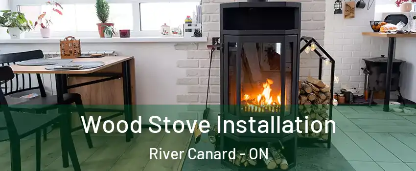 Wood Stove Installation River Canard - ON