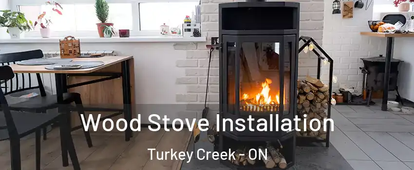  Wood Stove Installation Turkey Creek - ON